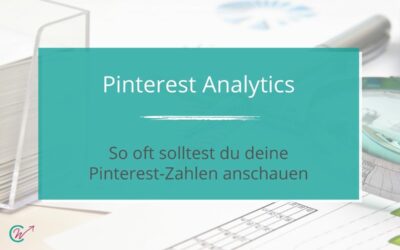 Wie häufig solltest du Pinterest Analytics nutzen?